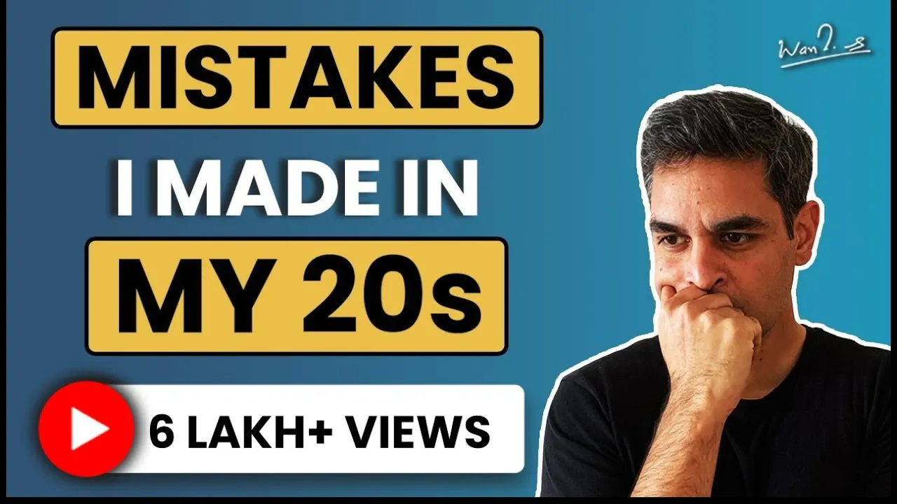 DON'T make these mistakes in your 20s — Ankur Warikoo